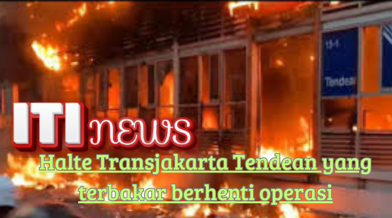 "Halte Transjakarta Tendean terbakar hebat hingga berhenti beroperasi sementara, api melahap bangunan halte di Jakarta."