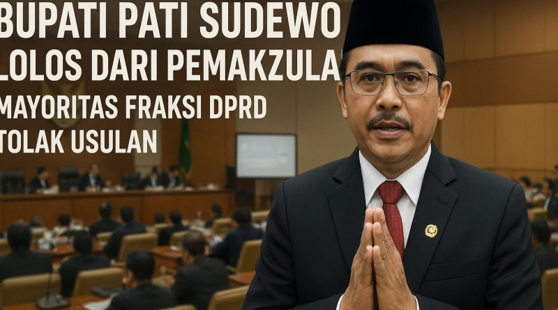 Bupati Pati Sudewo lolos dari pemakzulan dalam sidang DPRD Kabupaten Pati
